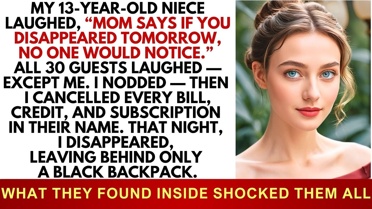 “No One Would Notice If You Disappeared” — My 13 Year Old Niece Mocked Me, So I Vanished Forever