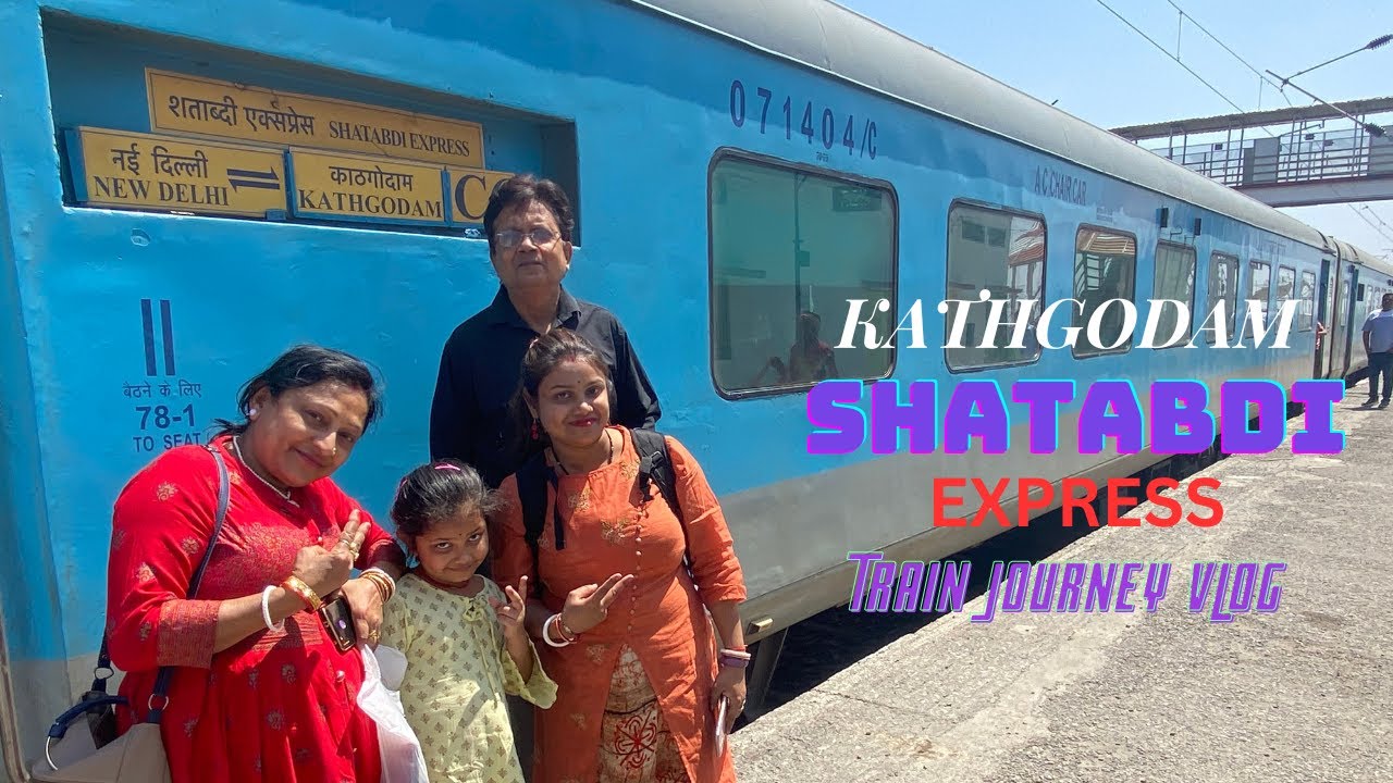 12040 kathgodam Shatabdi Express Journey | Best train to Nainital