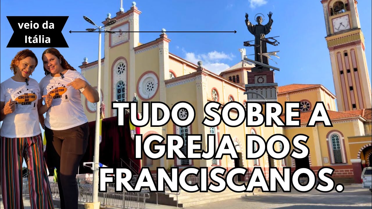 IGREJA DO FRANCISCANOS EM JUAZEIRO DO NORTE - CE, VEJA TUDO SOBRE| HISTÓRIA DO CEARÁ E CARIRI 