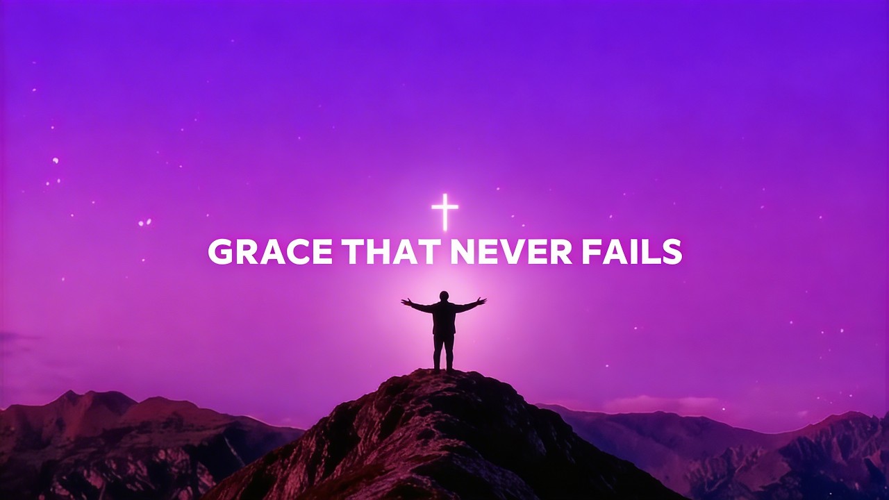 Grace That Never Fails | Powerful Morning Worship Song 2026