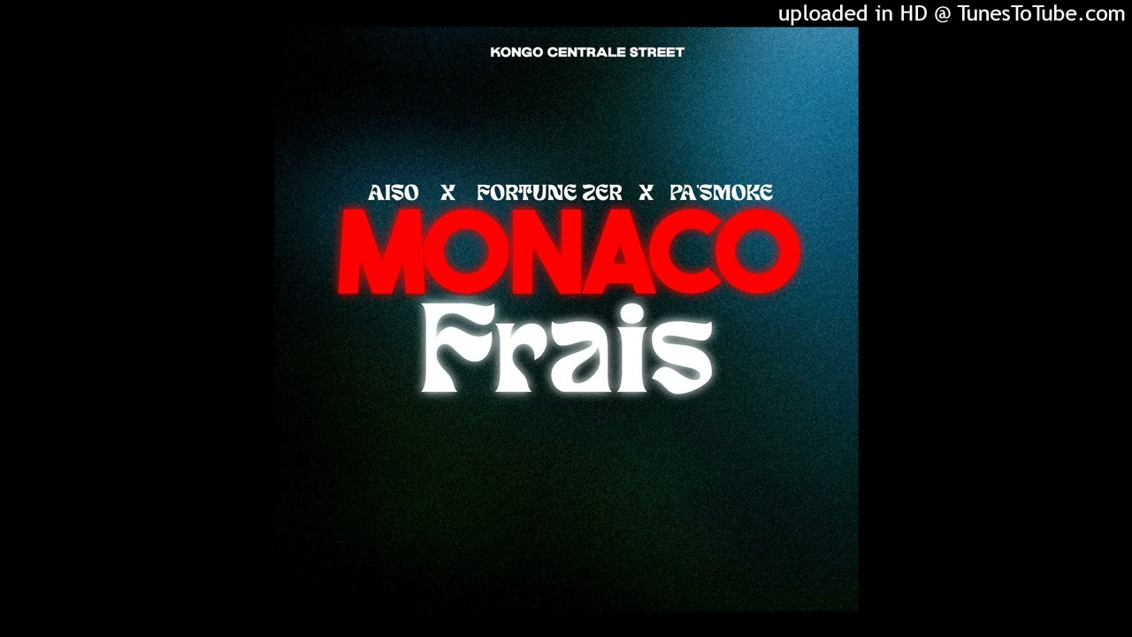 AISO - MONACO FRAIS FT. FORTUNE ZER, PA'SMOKE (Audio street)