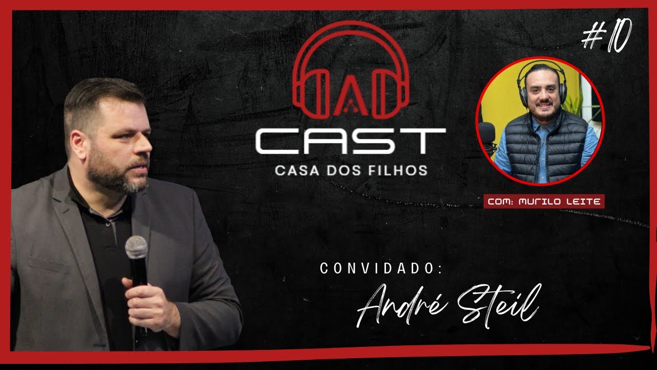 ANDR&Eacute; STEIL | FINAN&Ccedil;AS  | CAST Casa - EP 10