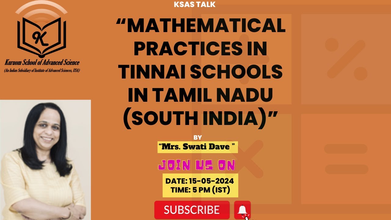 Mathematical Practices in Tinnai Schools in Tamil Nadu (South India) , Mrs. Swati Dave | KSASTALK