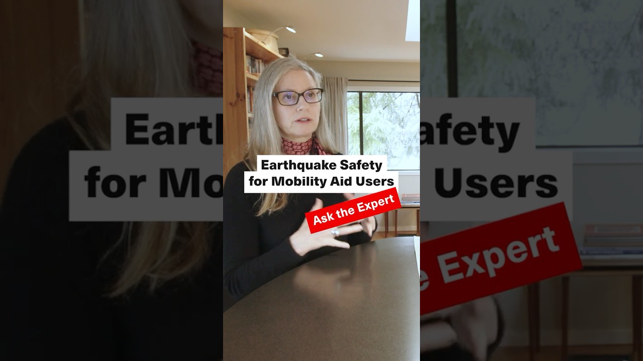Earthquake Safety for Mobility Aid Users &ndash; Ask the Experts about Earthquakes #Shorts