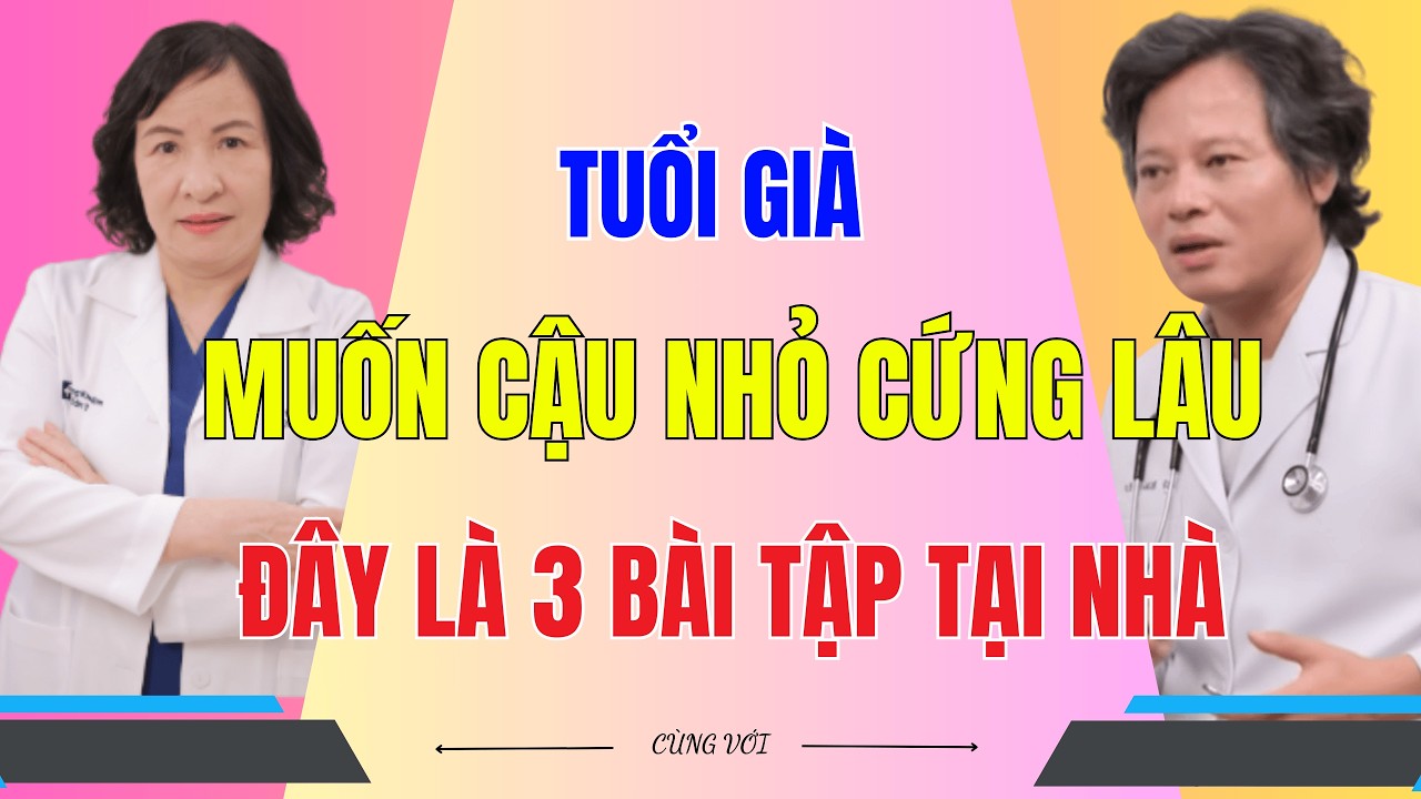 Tuổi Già Muốn Cậu Nhỏ Cương Được Lâu Đây Là 3 Bài Tập Đơn Giản Tại Nhà