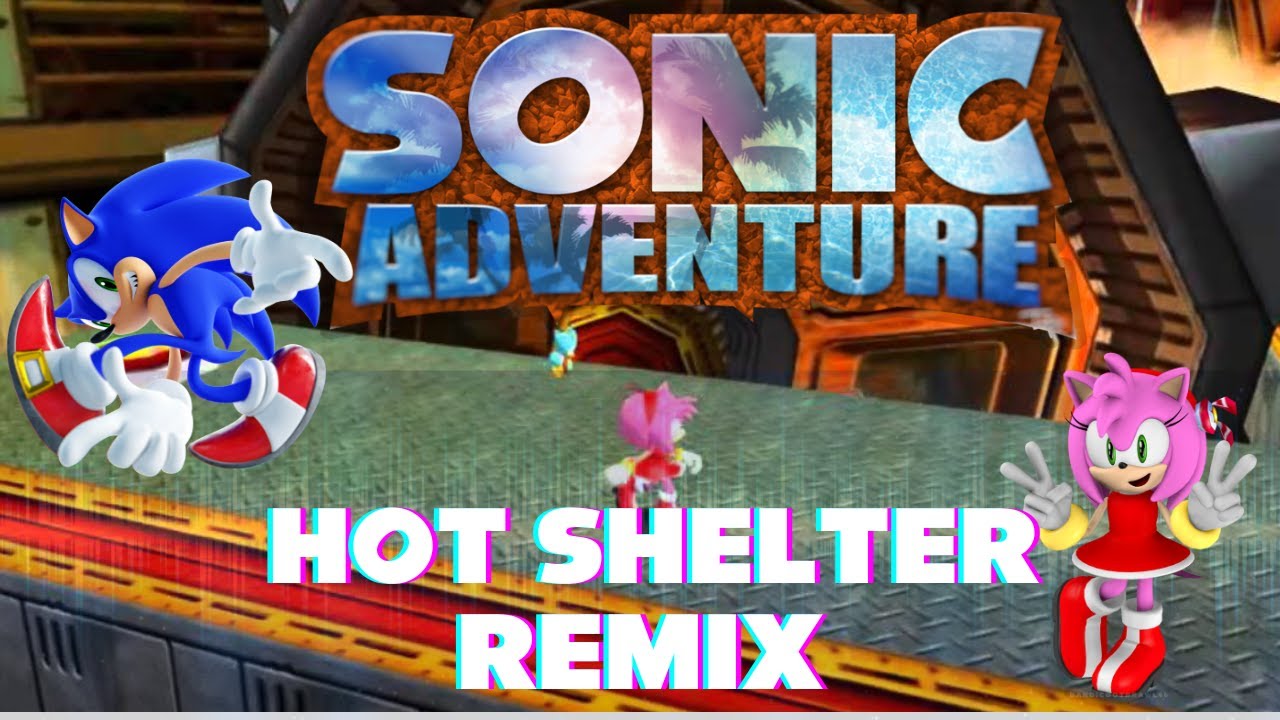 Sonic Adventure - Hot Shelter Remix