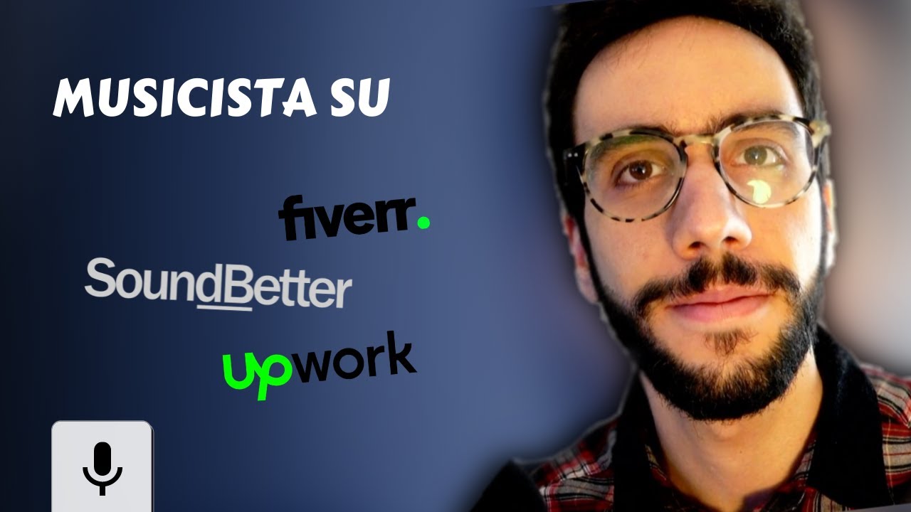 MUSICISTA SU FIVERR, UPWORK E SOUNDBETTER: Ne vale la pena?