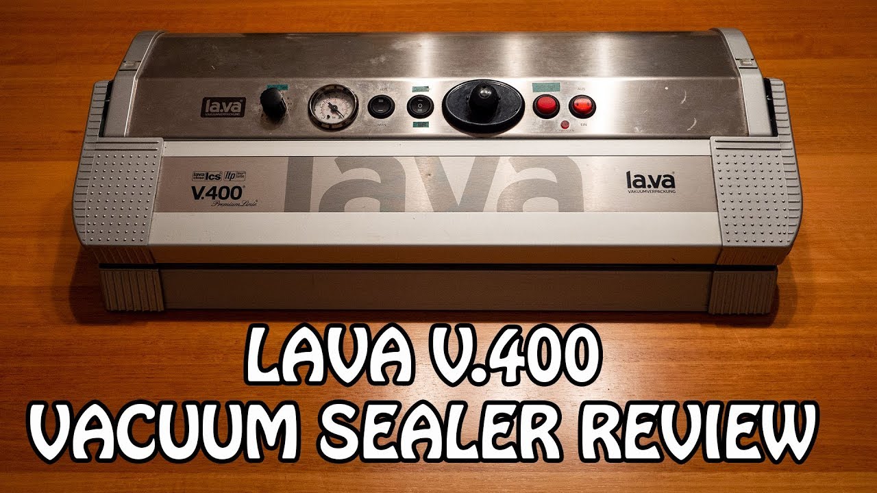 Lava V400 Vacuum Sealer Review | 4k