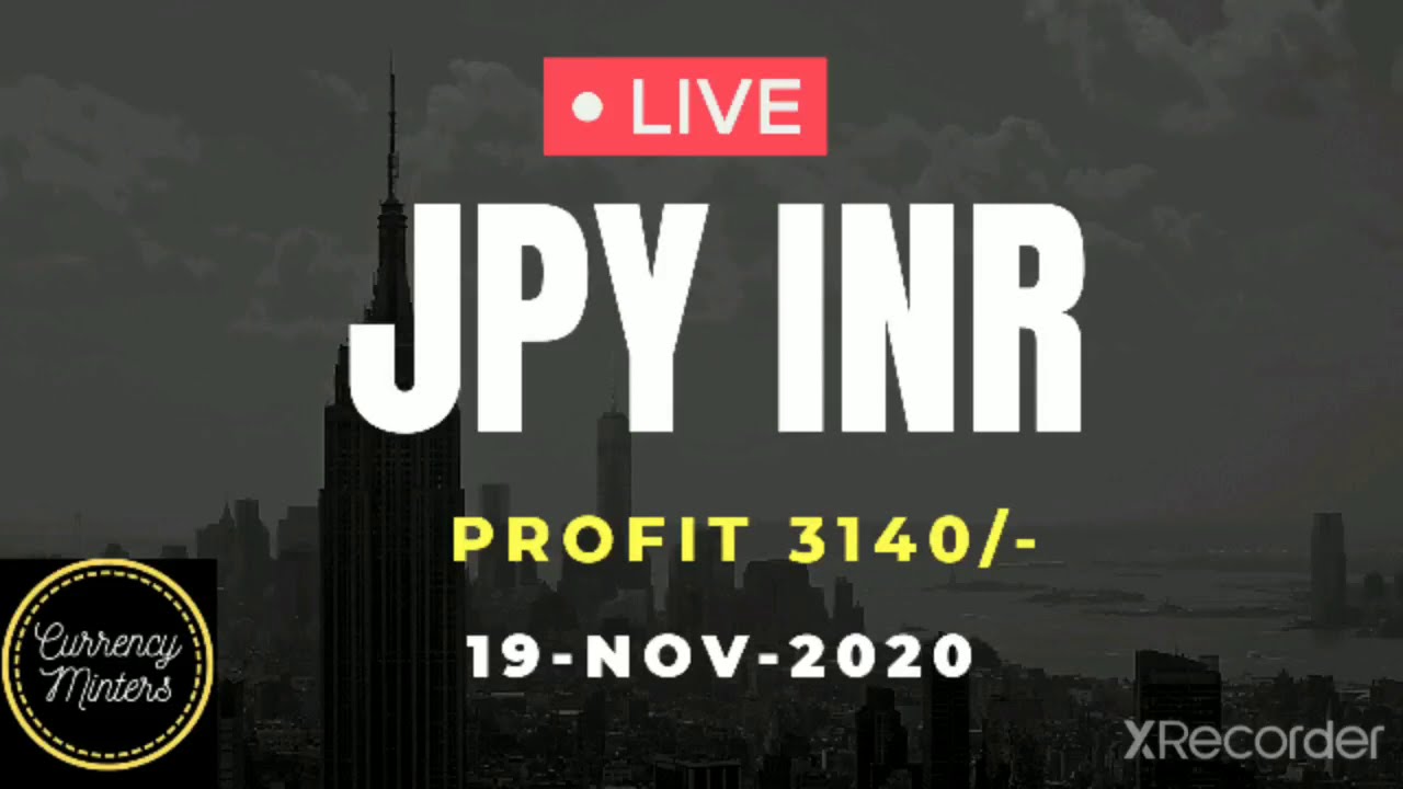 Live JPYINR Trade | 19 Nov 2020 | Scalping JPYINR