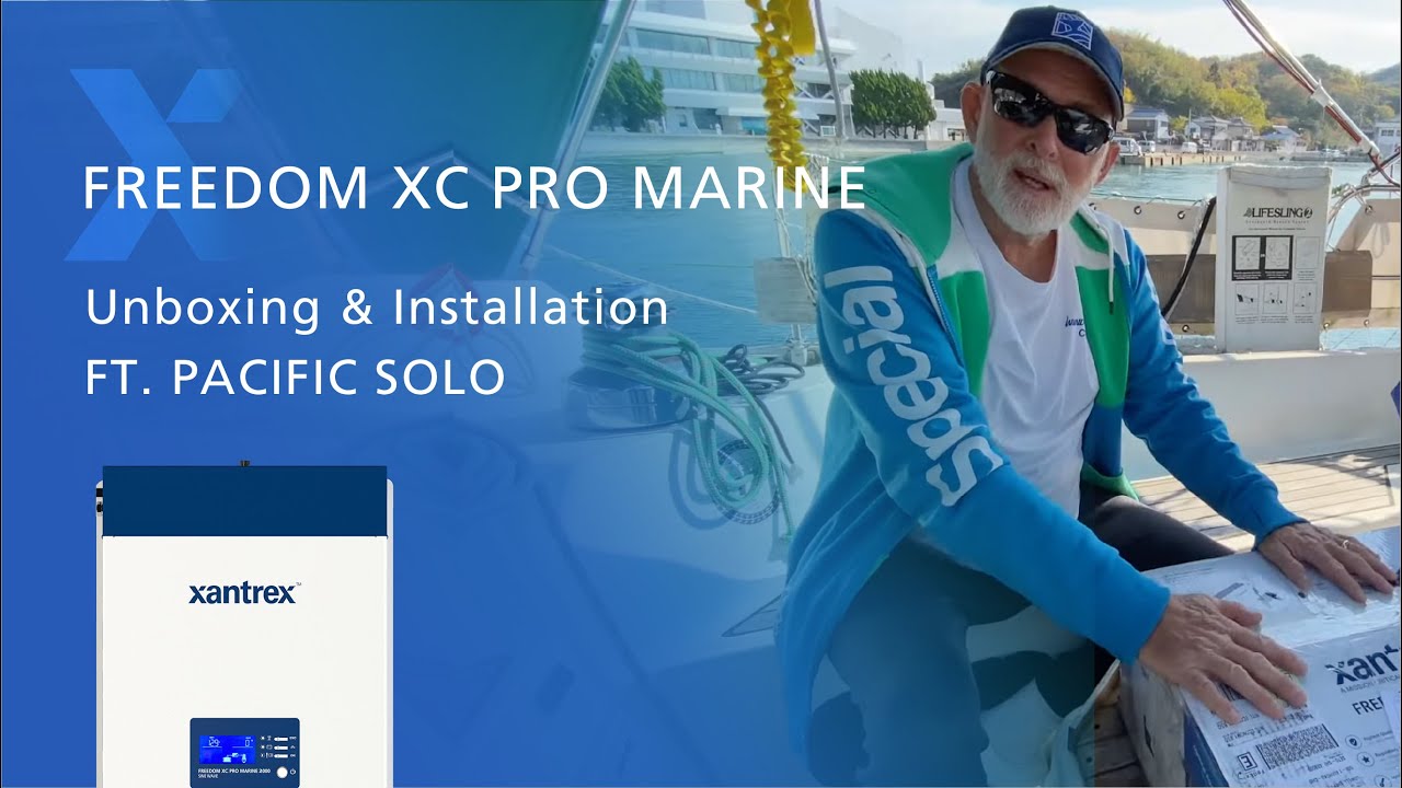 Unboxing and Installation of the FREEDOM XC PRO Marine Inverter/Charger - Pacific Solo