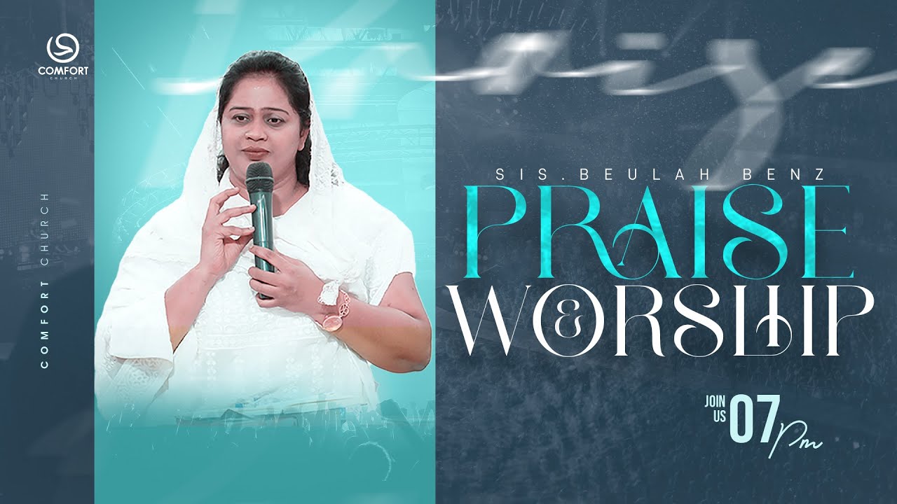 PRAISE & WORSHIP | 01 JULY 2025 | SIS. BEULAH BENZ | COMFORT CHURCH