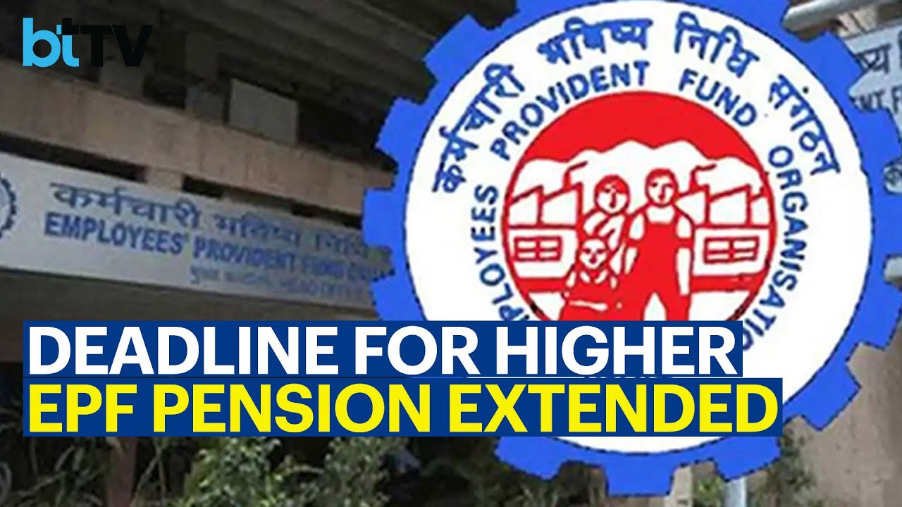EPFO Extends Deadline To Jun 26, BTTV Highlights The Big Benefits