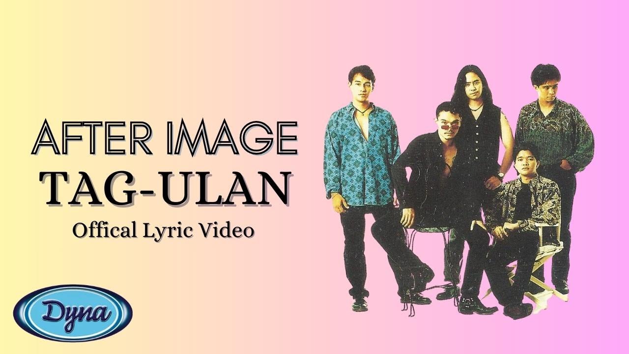 After Image - Tag-Ulan (Official Lyric Video)
