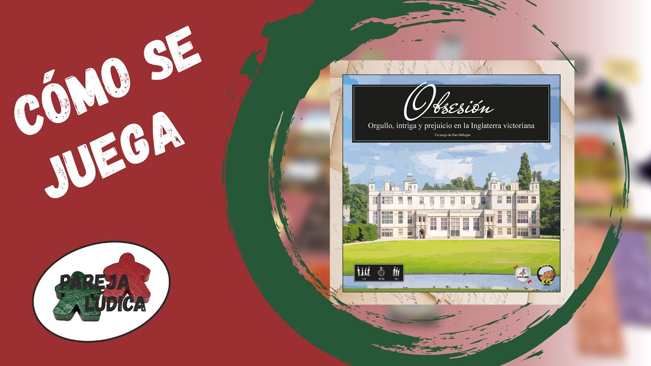 [TUTORIAL] OBSESIÓN - ¡Sumérgete en la Inglaterra victoriana y aprende a jugar en 20 minutos!