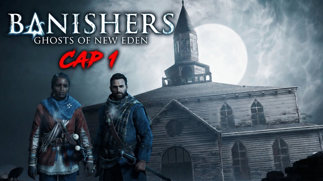 Banishers Ghosts of New Eden – Capítulo 1 | La historia que marcó mi decisión