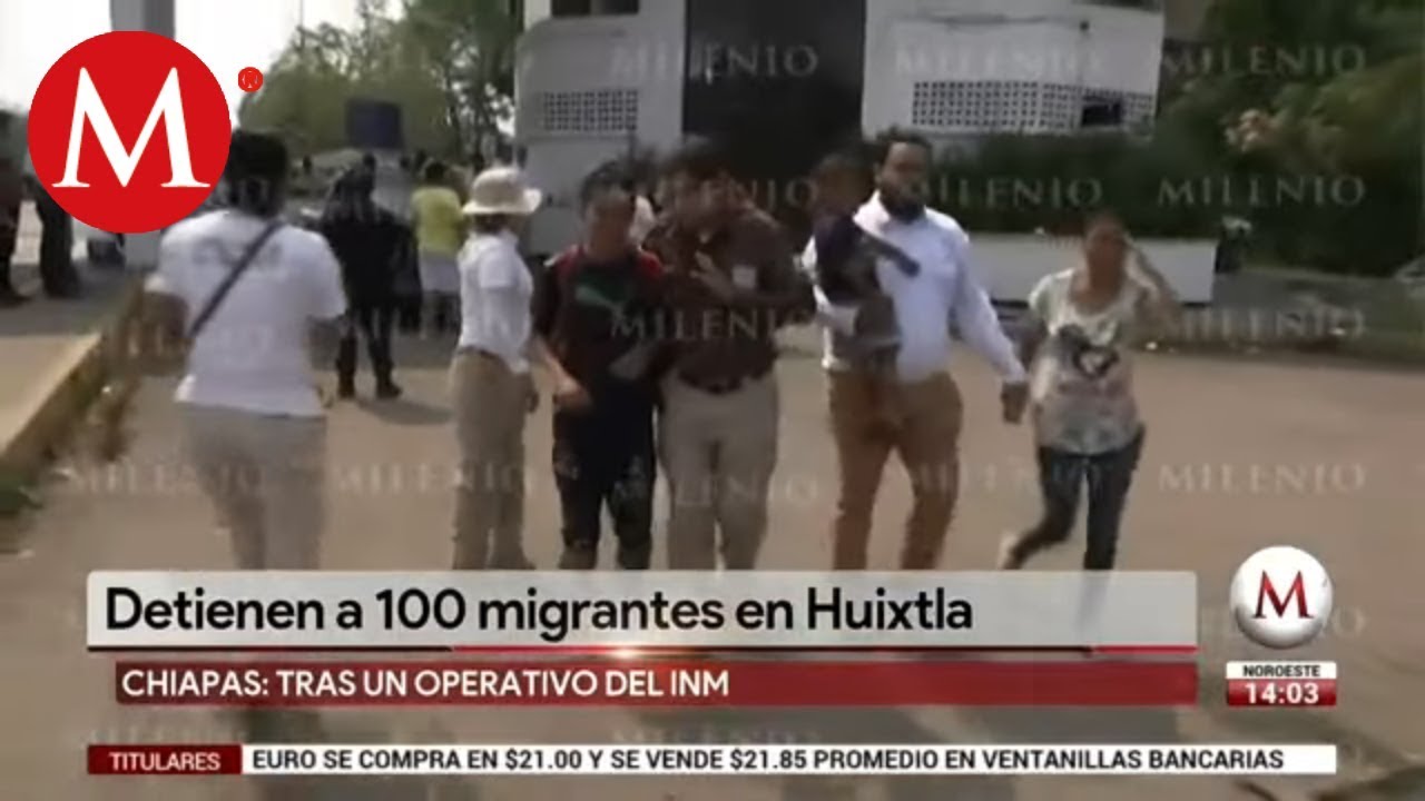 Detienen a 100 migrantes en Huixtla, Chiapas