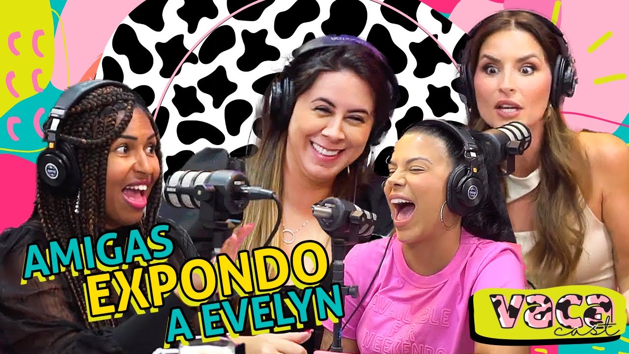 MINHAS AMIGAS ME EXPONDO - VACA CAST #109