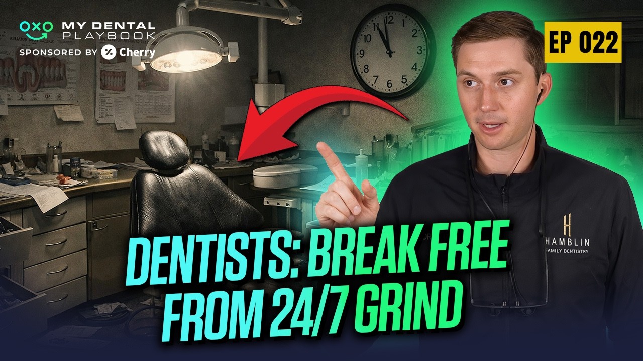 Why Most Dentists are Trapped in a 24/7 Job (And How to Fix It)  | My Dental Playbook - Ep 22
