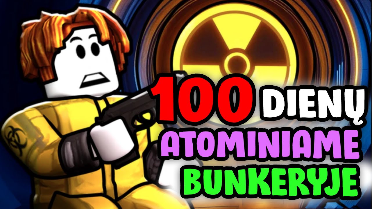 100 DIENŲ ATOMINIAME BUNKERYJE!