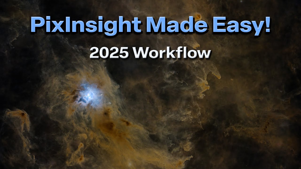 PixInsight - Easy Beginner's Workflow | 2025 Edition