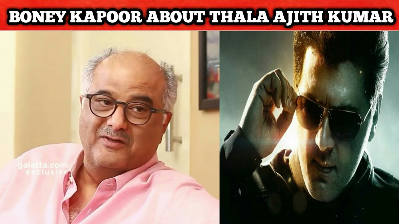 valimai producer Boney Kapoor about Thala Ajith Kumar | #shorts