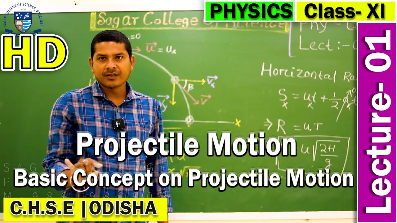 Physics | Lecture-01 | Projectile Motion | Sagar College | 11th Physics | Summer Course | Balasore