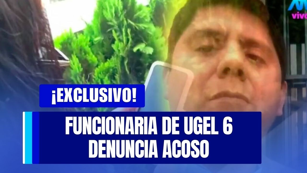 ¡Exclusivo! Funcionaria de la Ugel 6 denuncia que es acosada sexualmente por un compañero de trabajo