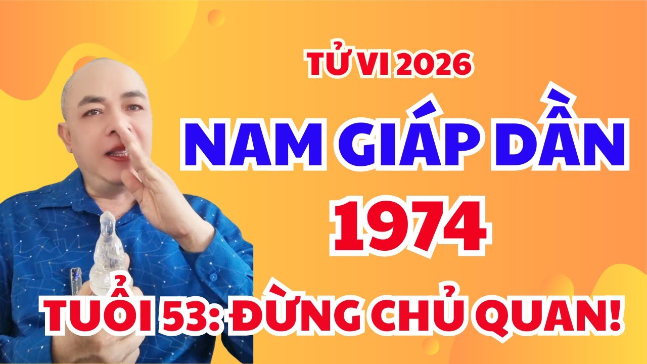 Tử vi nam Giáp Dần 1974 năm 2026: Đỉnh cao sự nghiệp hay cái giá phải trả ở tuổi 53?