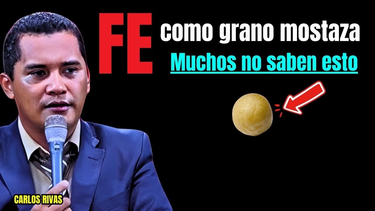 TENER FE COMO GRANO DE MOSTAZA