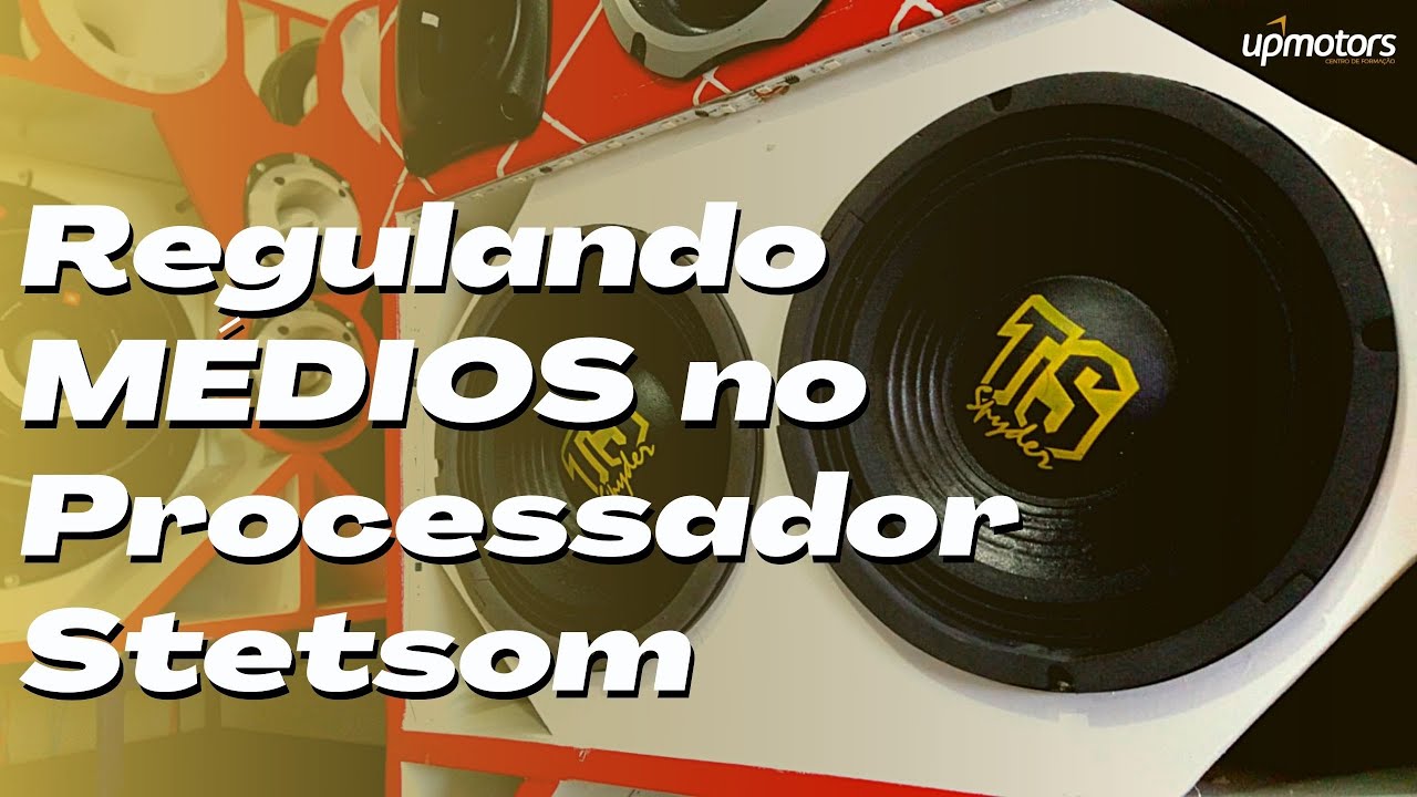 Como regular Processadores de Áudio Stetsom pra FALANTES MÉDIO ; UPMOTORS