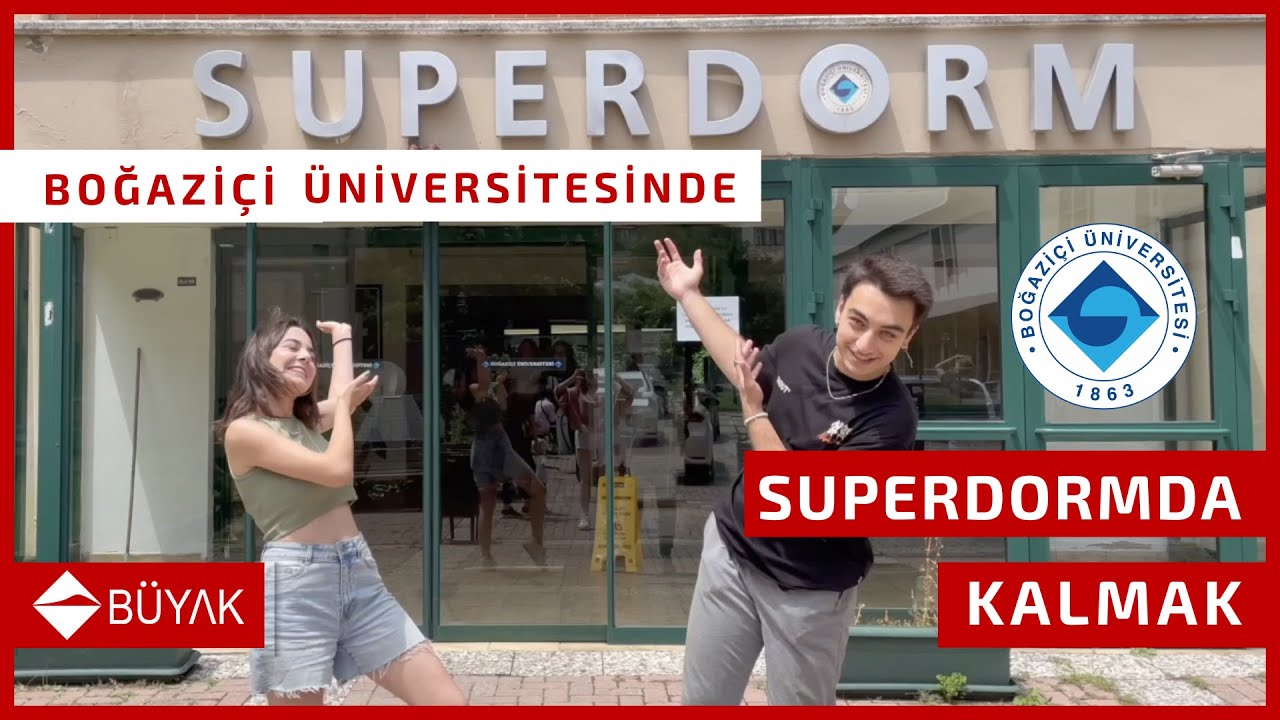 BOĞAZİ&Ccedil;İ &Uuml;NİVERSİTESİ SUPERDORM TURU | B&Uuml;YAK