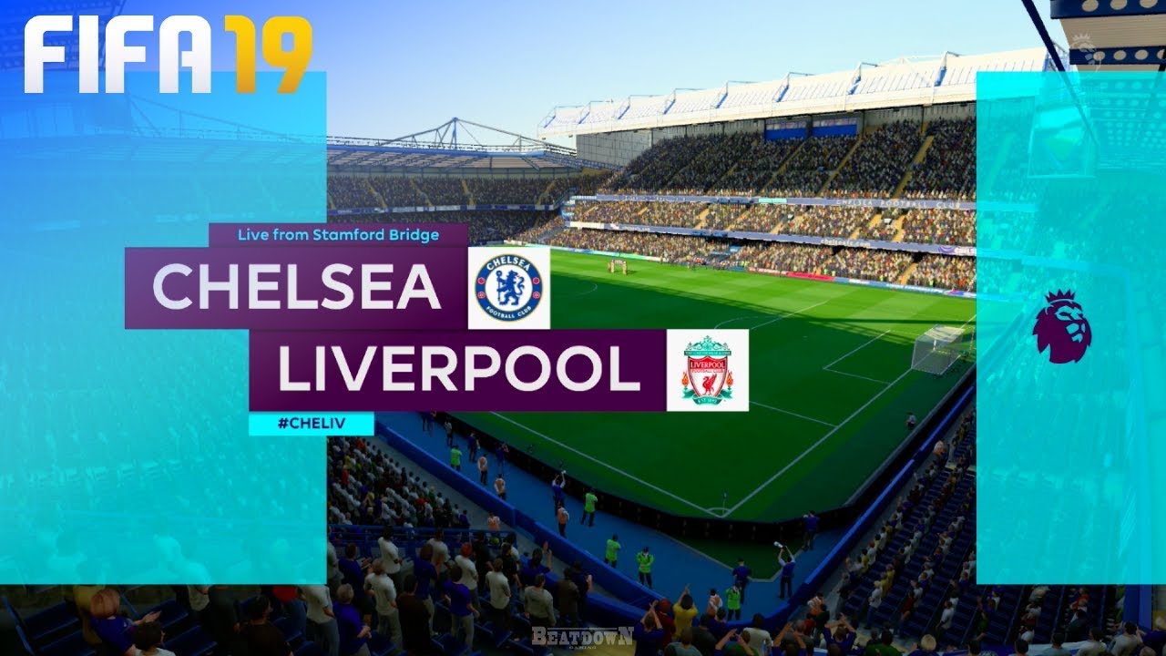 FIFA 19 - Chelsea vs. Liverpool @ Stamford Bridge