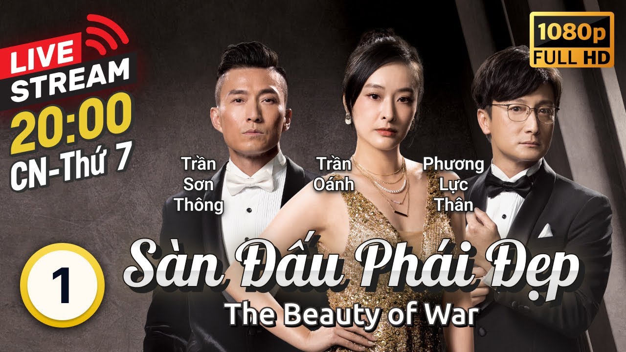 [LIVE] TVB Sàn Đấu Phái Đẹp tập 1/20 | Trần Oánh, Phương Lực Thân, Trần Sơn Thông | TVB 2022
