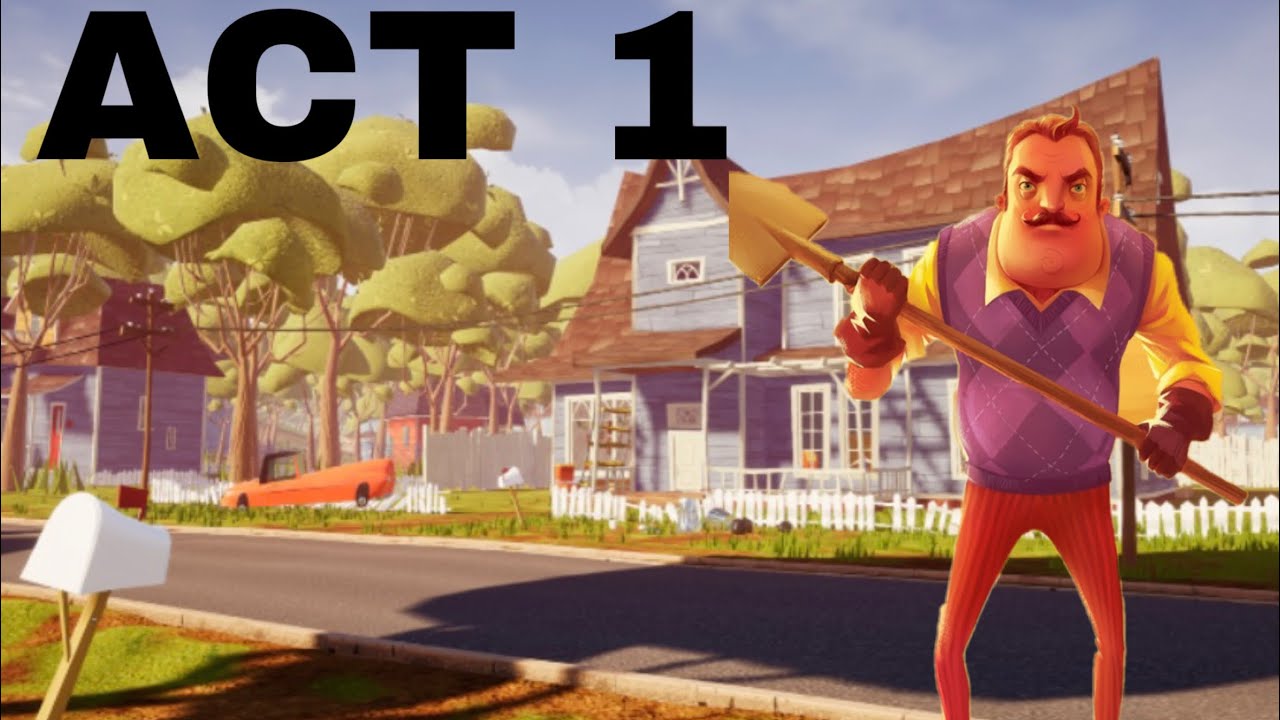 Hello neighbor gameplay all cutscenes [ACT 1]