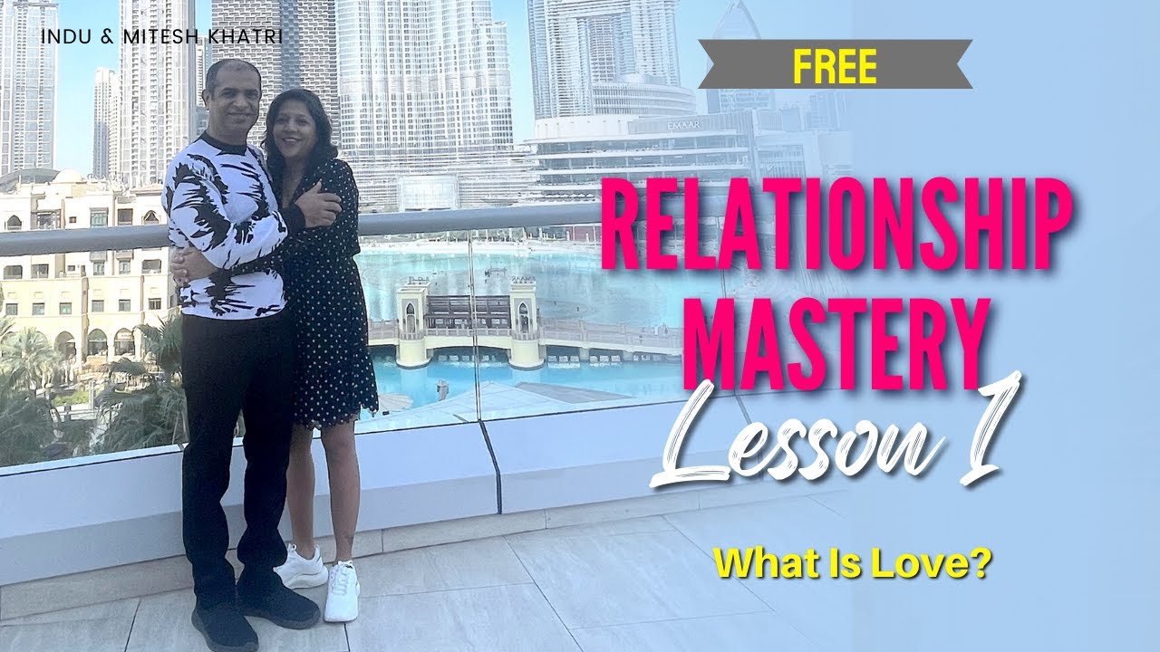 😍 What Is Love? | Relationship Mastery Lesson 1 Free | Mitesh Khatri Law Of Attraction Coach