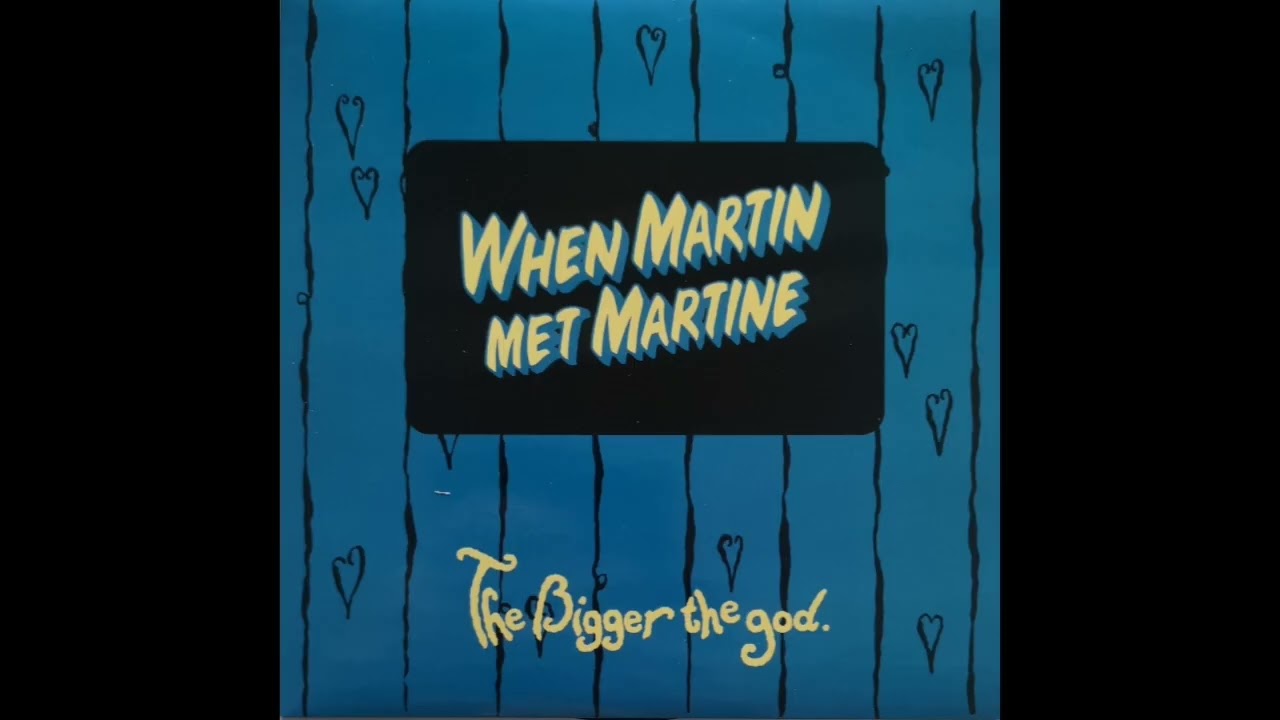 The Bigger The God - When Martin Met Martine / French Films 7" 1997 (Oxford UK Indie New Wave)
