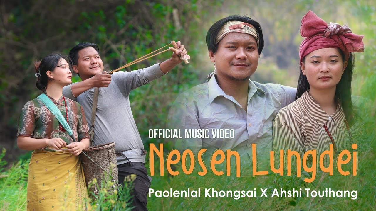 Neosen Lungdei - MV Official Album 4K Release // Paolenlal - Ahshi // Singer Mangboi Chongloi