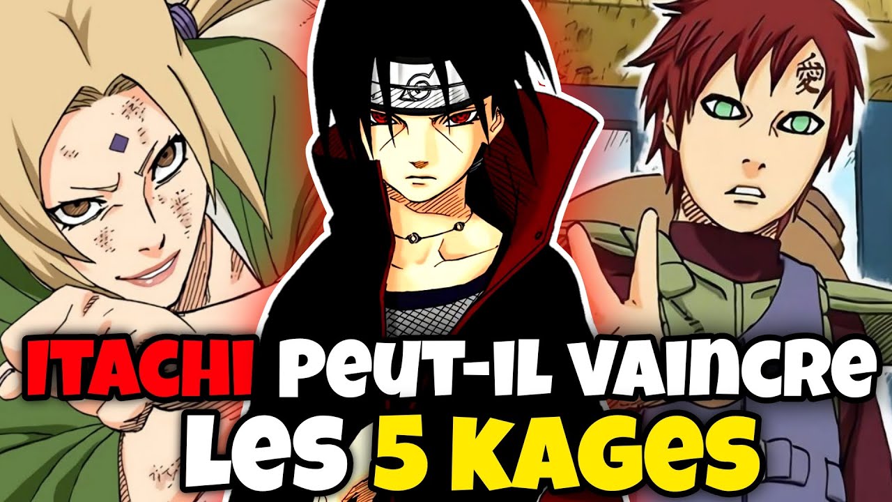 | NARUTO | ITACHI PEUT-IL VAINCRE LES 5 KAGES ?