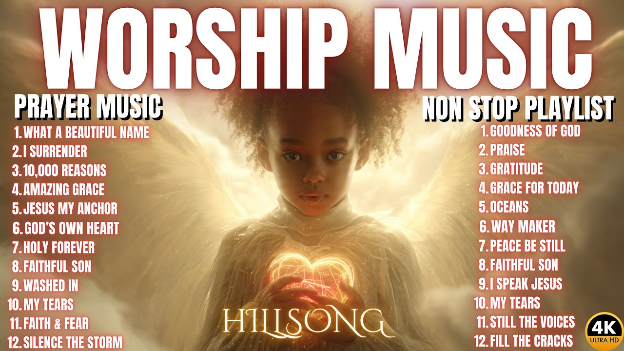 Hillsong Worship Songs for Quiet Time with God