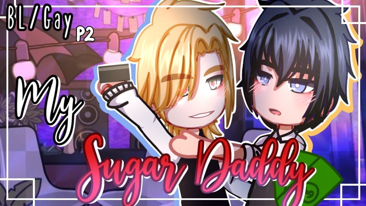 My Sugar Daddy~|| GCMM - GLMM || Gachaclub Mini movie FULL MOVIE