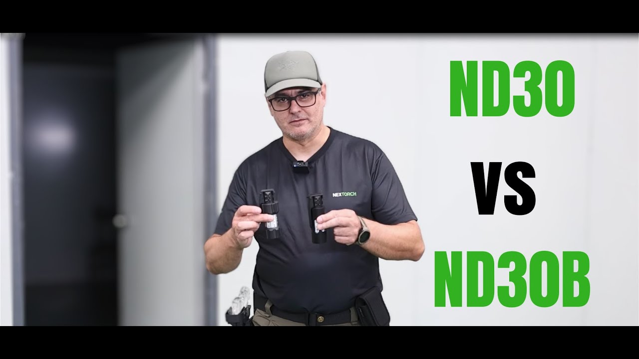 "NEXTORCH ND30 vs ND30B – Built for different purposes"