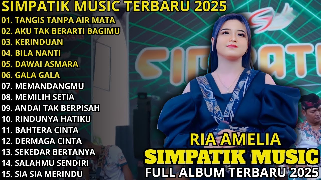 TANGIS TANPA AIR MATA - AKU TAK BERARTI BAGIMU _ ALBUM  RIA AMELIA SIMPATIK MUSIC TERBARU 2026