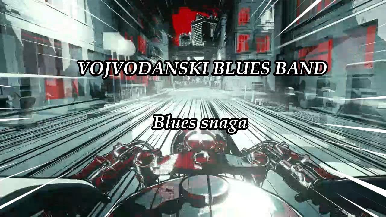 Vojvođanski blues band - Blues snaga  (Official lyric video)
