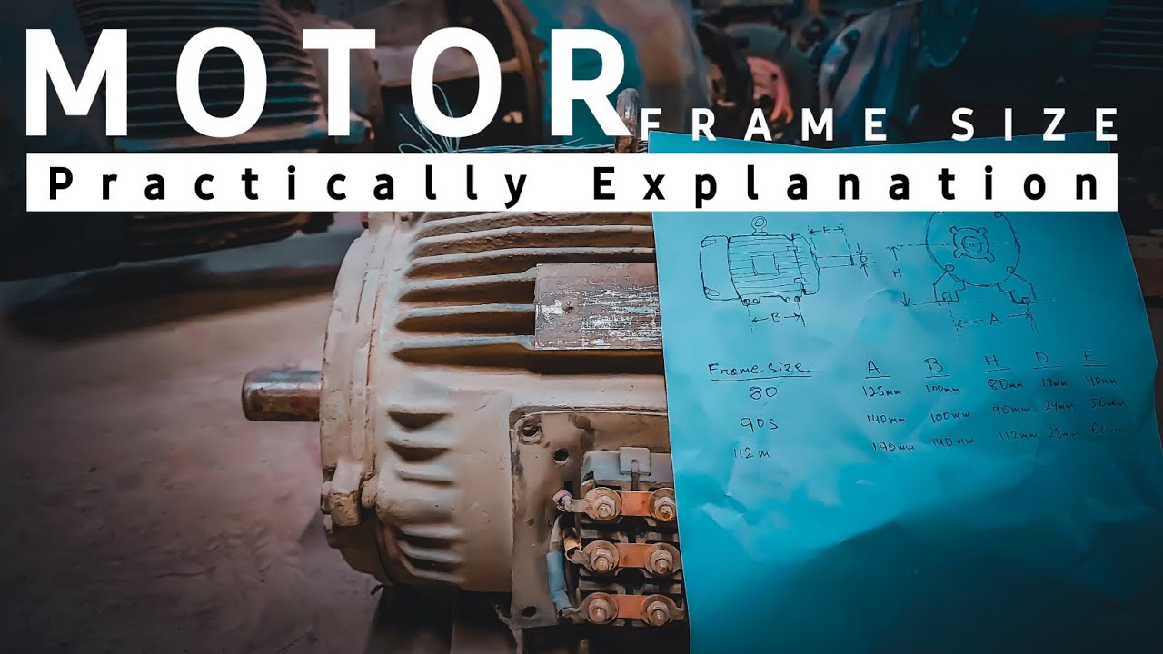 🔰Motor Frame Size Practically Explanation | 112S,90M,80L etc...