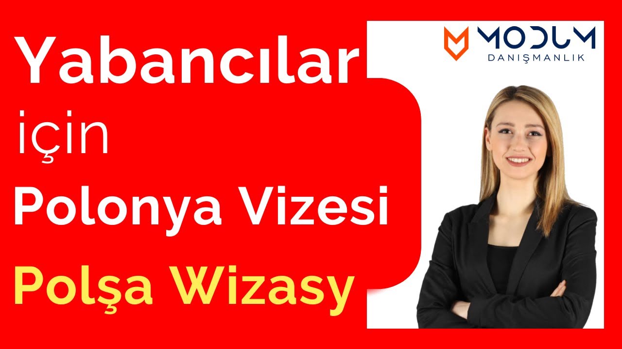 Yabancılar i&ccedil;in Polonya Vizesi | Polşa Wizasy