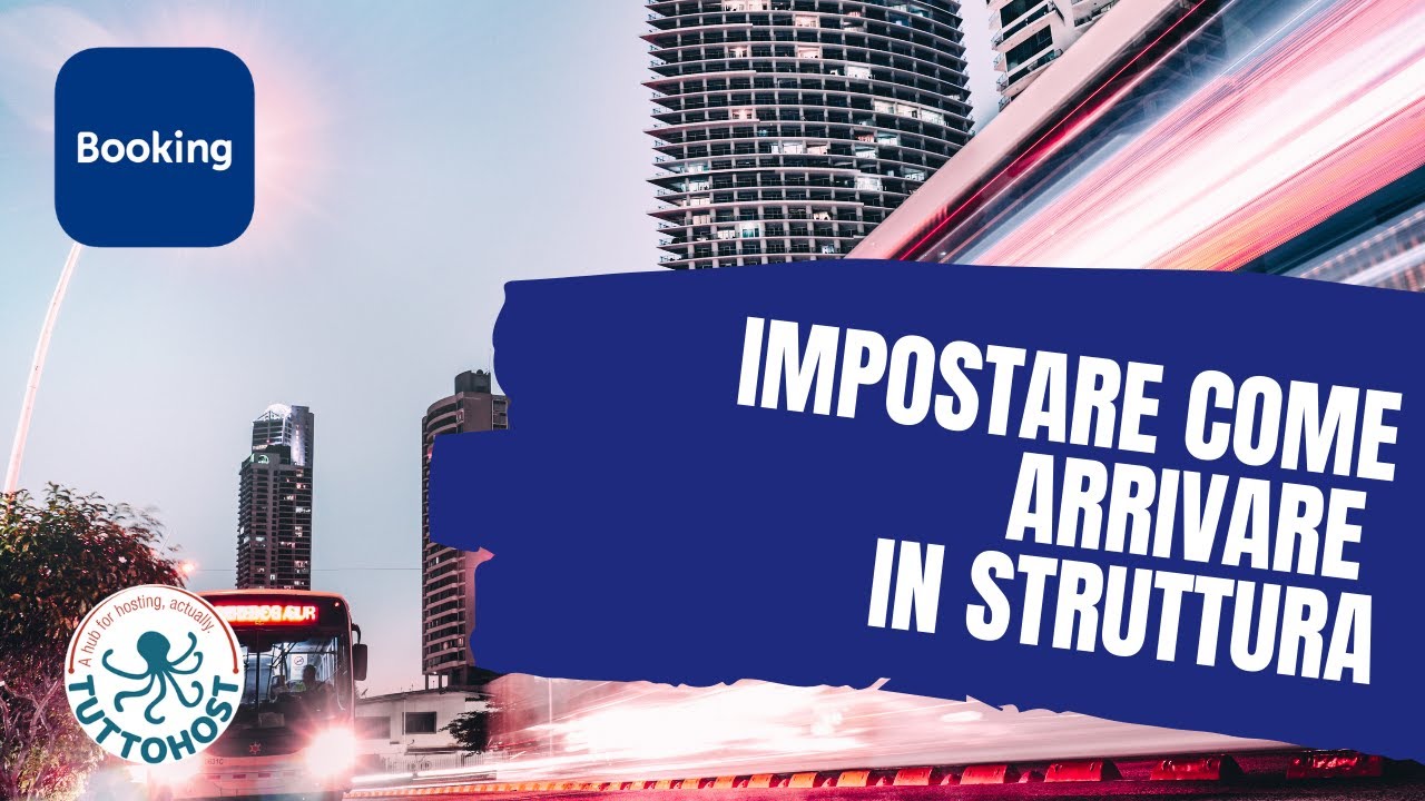 Impostare come arrivare in struttura su Booking.com
