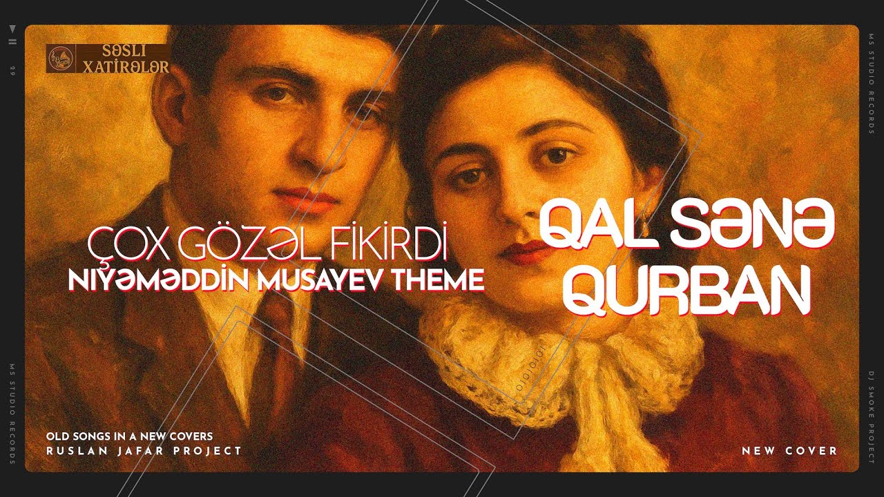 Səsli Xatirələr - Qal sənə qurban