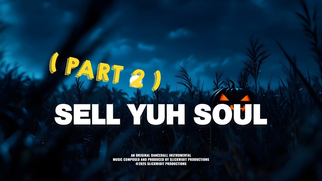 " SELL YUH SOUL " ~  Dancehall Riddim Instrumental 2025 | (PART 2) HALLOWEEN SPECIAL