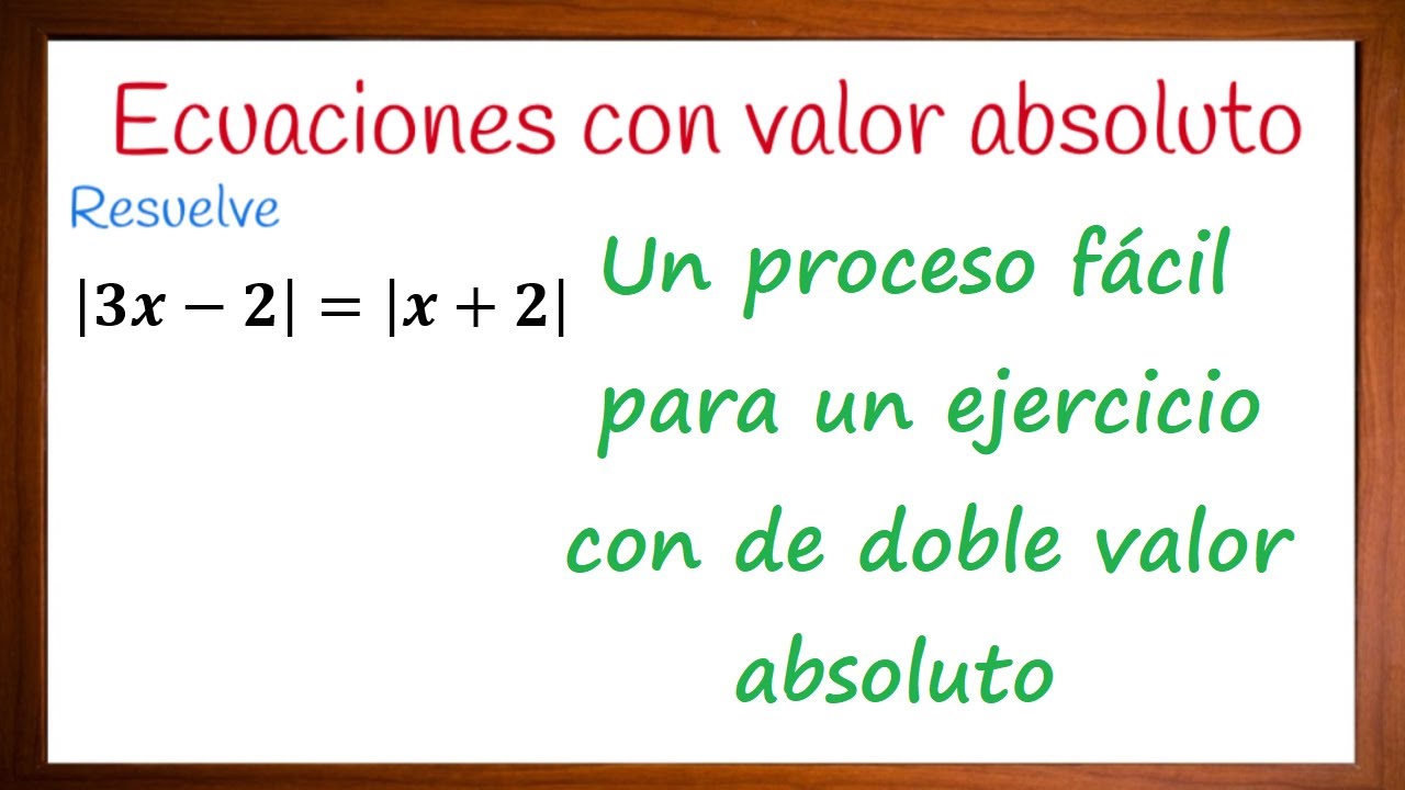 Como resolver una ecuación con dos valores absolutos