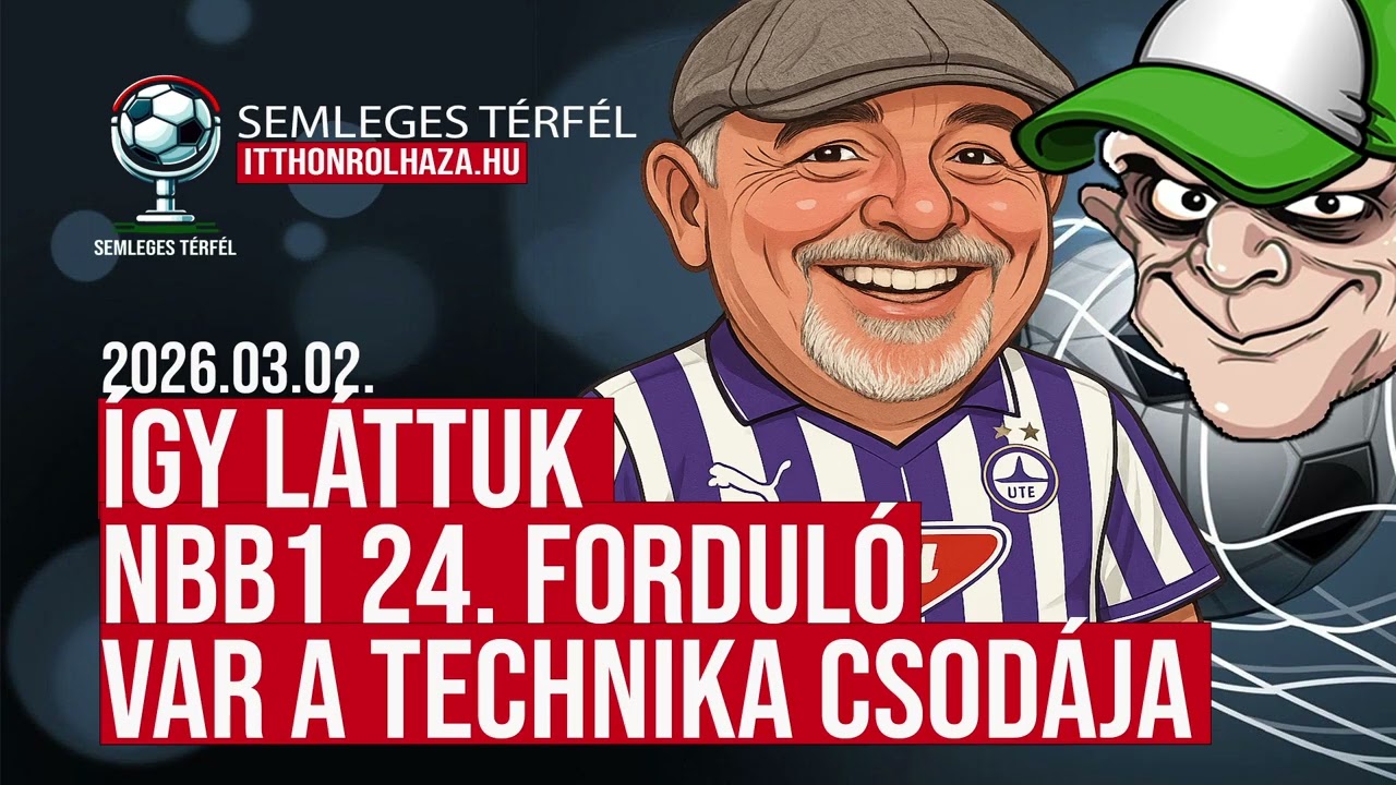 ÍGY LÁTTUK  NBB1 24. FORDULÓ | VAR A TECHNIKA CSODÁJA